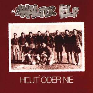 Cover for Walter Elf · Heut Oder Nie (CD) [Remastered edition] (2006)