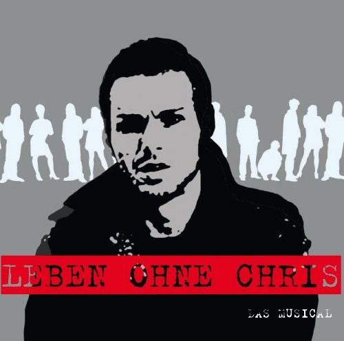 Cover for Original Berlin Cast · Leben Ohne Chris-das Music (CD) (2010)
