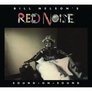 Cover for Bill Nelson's Red Noise · Sound on Sound (CD) [Japan Import edition] (2022)