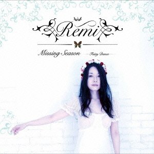 Cover for Remi · Missing Season -fairy Dance- (CD) [Japan Import edition] (2014)