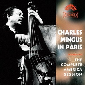 Cover for Charles Mingus · In Paris - Complete America Session (CD) [Japan Import edition] (2022)