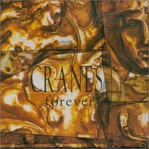 Forever - Cranes - Musik - Cherry Red Records - 5013929133020 - 17. september 2007