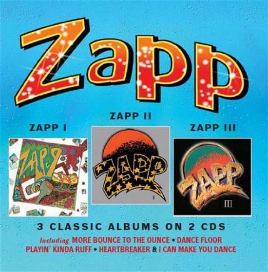 Cover for Zapp · Zapp I / Zapp Ii / Zapp Iii: 3 Classic Albums On 2Cds - Deluxe Edition (CD) [Deluxe edition] (2016)