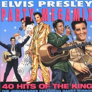 Cover for Jordanaires Feat. Danny Mirror · Elvis Presley Party Megamix (CD)