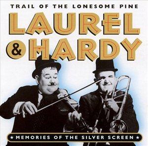 Cover for Laurel &amp; Hardy · Laurel &amp; Hardy - Trail Of The Lonesome Pine (CD) (2022)