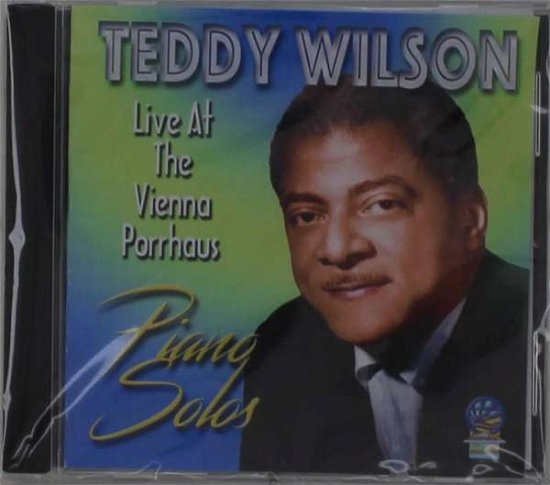 Cover for Teddy Wilson · Piano Solos - Live at the Vienna Porrhaus (CD) (2021)