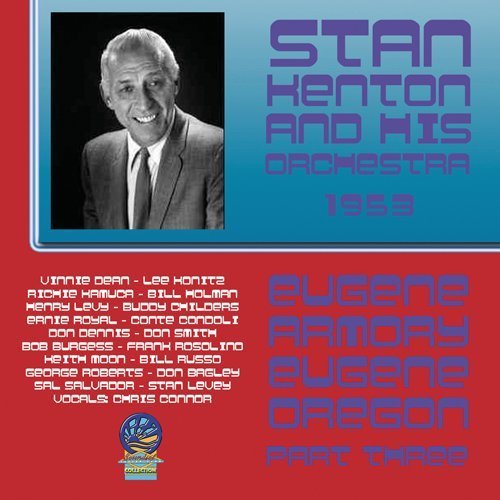 Cover for Kenton,stan / His Orchestra · From Eugene Armory Live 3 (CD) (2010)