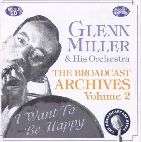 Cover for Glenn Miller &amp; His Orchestra · Broadcast Archive Vol.2 (CD) [Remastered edition] (2000)