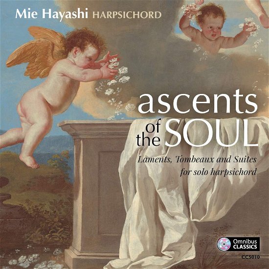 Cover for Mie Hayashi · Ascents Of The Soul: Laments, Tombeaux, &amp; Suites For Solo Harpsichord (CD) (2016)
