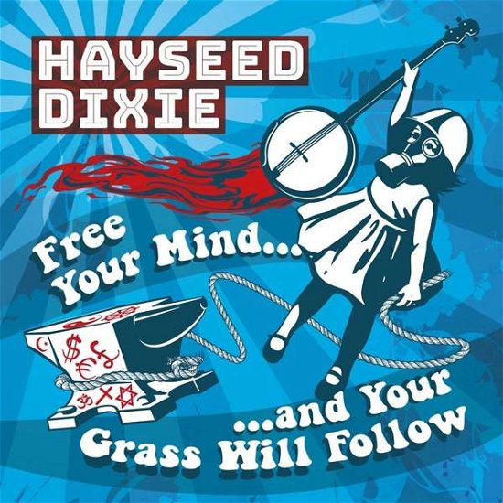 Cover for Hayseed Dixie · Free Your Mind And Your Grass Will Follow (CD) (2017)
