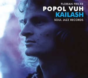 Kailash - Florian Fricke - Musiikki - SOULJAZZ - 5026328103020 - torstai 2. huhtikuuta 2015