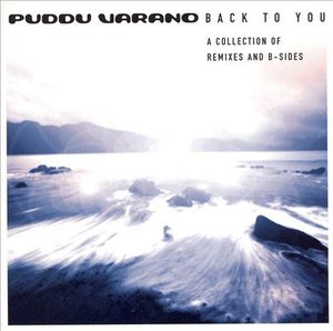 Back To You: A Collection Of Remixes - Puddu Varano - Musiikki - MURENA - 5027803542020 - perjantai 25. lokakuuta 2019