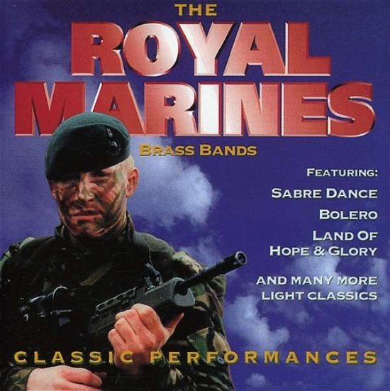 Classic Performances - Royal Marines Brass Band - Music - HALLMARK - 5030073033020 - October 19, 2004