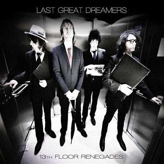 Cover for Last Great Dreamers · 13th Floor Renegades (CD) (2018)
