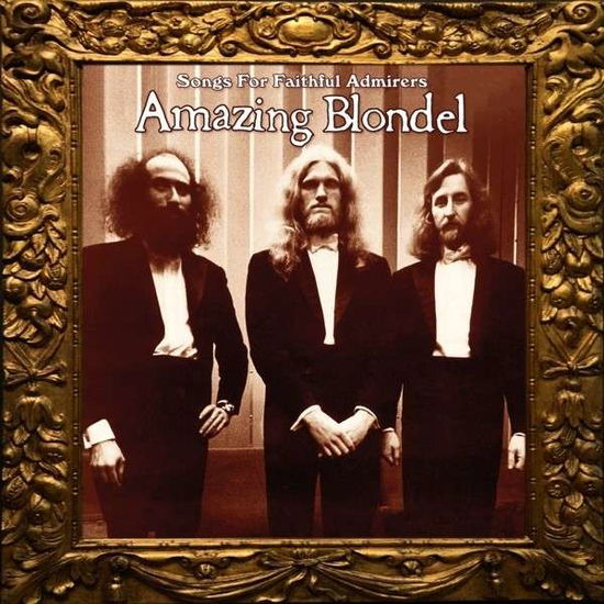 Cover for Amazing Blondel · Songs for Faithful Admirers (CD) (2013)