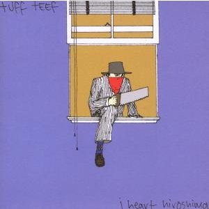 Cover for I Heart Hiroshima · Tuff Teef (CD) (2008)
