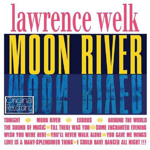 Moon River - Lawrence Welk - Musikk - HALLMARK - 5050457118020 - 19. mars 2012