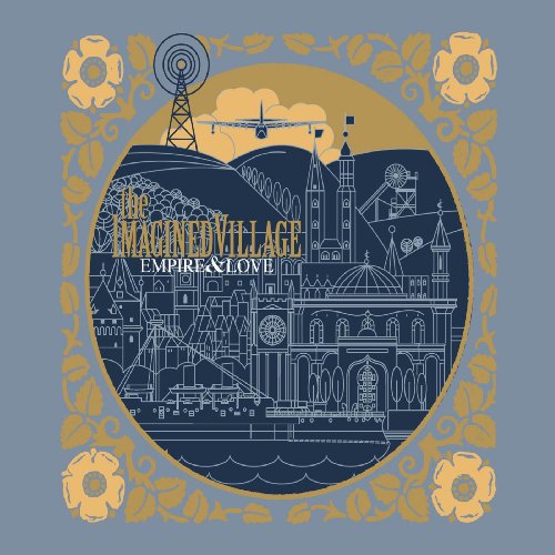 Imagined Village - Empire And Love - Imagined Village the - Musik - ECC RECORDS - 5060214040020 - 12. Januar 2010