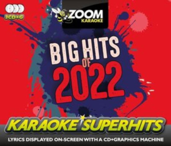 Zoom Big Hits Of 2022 (CD+G) (Digi) - Zoom Karaoke - Music - ZOOM KARAOKE - 5065000853020 - February 24, 2023