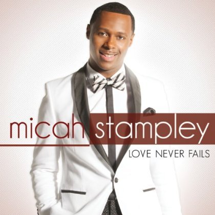 Cover for Micah Stampley · Love Never Fails (CD) (2014)
