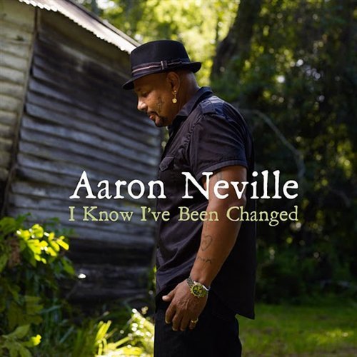 Cover for Aaron Neville · I Know I've Been Changed (CD) [Digipak] (2011)