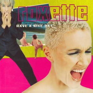 Have a Nice Day (2009 Version) - Roxette - Musiikki - EMI - 5099968712020 - tiistai 6. lokakuuta 2009