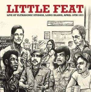 Live at Ultrasonic Studios, Long Island, April 1973 - Little Feat - Musiikki - KEYHOLE - 5291012903020 - maanantai 10. marraskuuta 2014