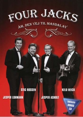 Cover for Four Jacks (Live Tivoli 2008) · Åh, den Vej til Mandalay (DVD) (2008)