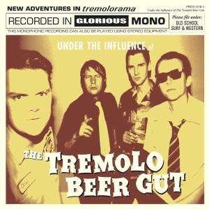 Cover for Tremolo Beer Gut · Under the Influence of (LP) (2011)