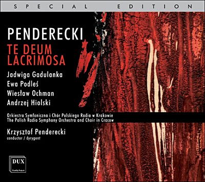 Te Deum / Lacrimosa - Penderecki / Gadulanka / Podles / Ochman / Hiolski - Muziek - DUX - 5902547004020 - 24 juni 2003