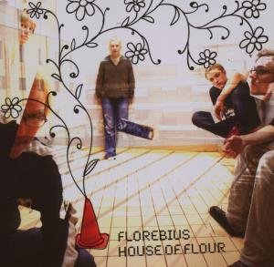House Of Flour - Florebius - Muziek - JAZZAWAY - 7041888802020 - 25 juli 2016