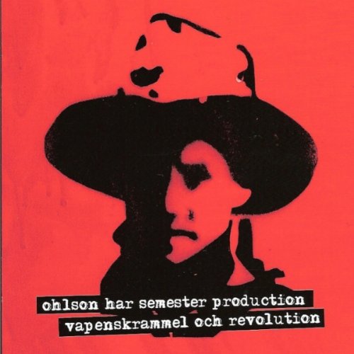 Vapenskrammel Och Revolution - Ohlson Har Semester Productions - Musik - Beat Butchers - 7320470094020 - 18. März 2009