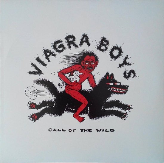 Call of the Wild - Viagra Boys - Music - PUSH MY BUTTONS - 7393210782020 - September 1, 2017