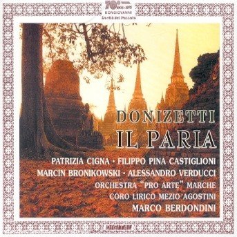 Cover for Donizetti / Castiglioni / Cigna / Bronikoswki · Il Paria (CD) (2014)