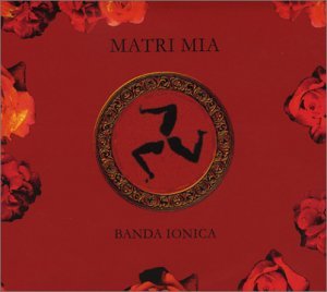 Cover for Banda Ionica · Matri Mia (CD) (2002)