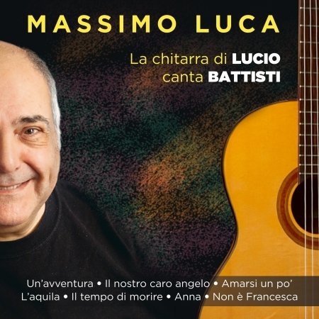 Cover for Luca Massimo · La Chitarra Di Lucio Canta Battisti (CD)