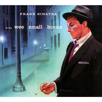 In The Wee Small Hours - Frank Sinatra - Musiikki - BLUE MOON - 8427328008020 - maanantai 14. helmikuuta 2011