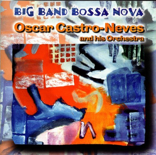 Cover for Oscar Castro-neves &amp; His Orch. · Big band bossa nova (CD) (2018)
