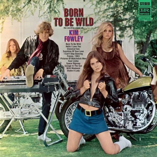 Cover for Kim Fowley · Born To Be Wild (CD) [Remastered edition] (2018)