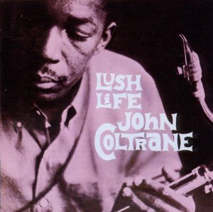 Lush Life - John Coltrane - Musikk - POLL WINNERS - 8436028694020 - 24. september 2010