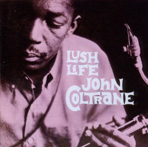 Lush Life - John Coltrane - Musik - POLL WINNERS - 8436028694020 - 24. september 2010