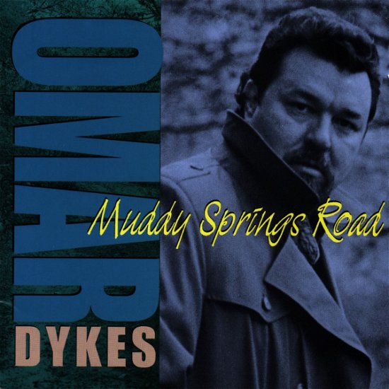 Cover for Omar Dykes · Muddy Springs Road (CD) (1994)