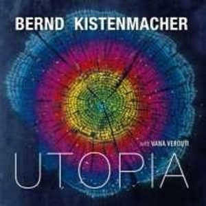 Cover for Bernd Kistenmacher · Utopia (CD) (2014)