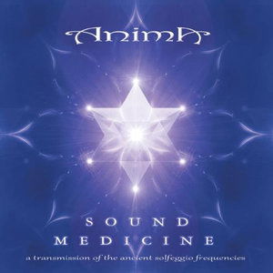 Cover for Anima: Sound Medicine · Anima: Sound Medicine - A Transmission of Ancient (CD) (2016)