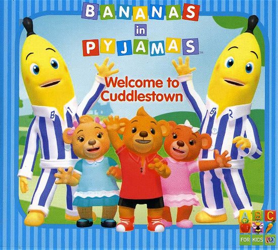Bananas in Pyjamas: Welcome to Cuddlestown - Bananas in Pyjamas - Musik - ABC MUSIC - 9398730166020 - 19. juli 2011