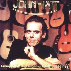 Cover for John Hiatt · Living a Little, Laughing (CD) (1996)