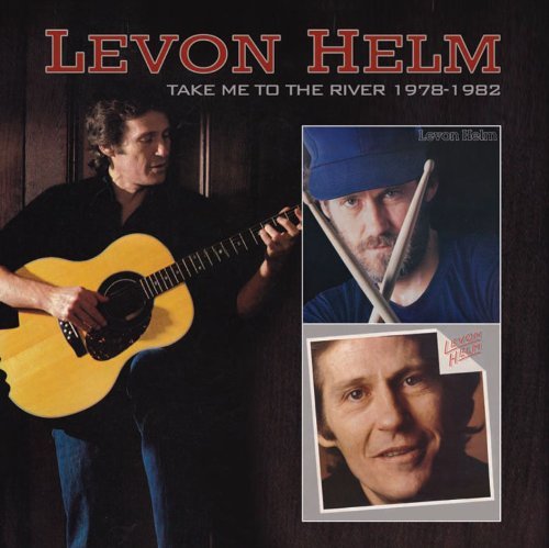 Cover for Levon Helm · Take Me to the River 1978-1982 (CD) (1990)