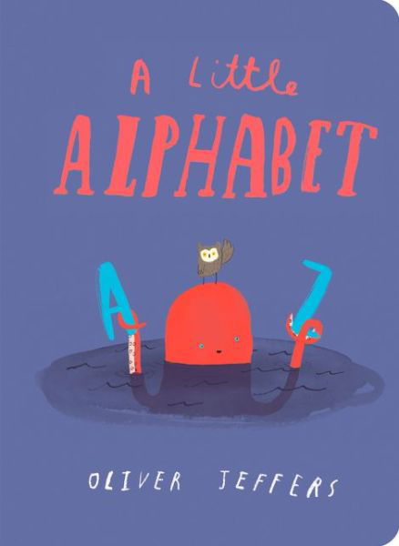 Cover for Oliver Jeffers · A Little Alphabet (Board book) (2018)