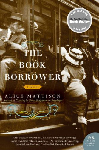 Cover for Alice Mattison · The Book Borrower: a Novel (Paperback Book) [1st edition] (2008)