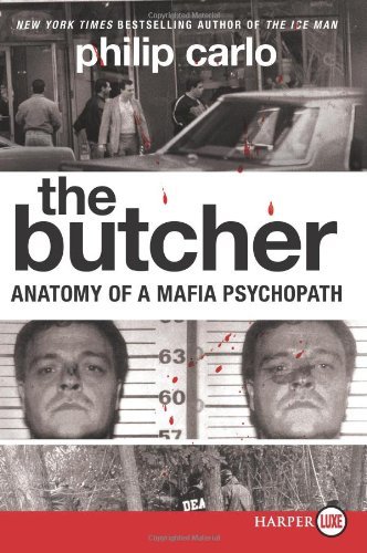 Cover for Philip Carlo · The Butcher Lp: Anatomy of a Mafia Psychopath (Pocketbok) [Lrg edition] (2009)